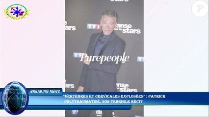 "Vertèbres et cervicales explosées" : Patrick  polytraumatisé, son terrible récit