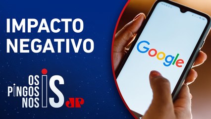 Google afirma que PL vai mudar forma de usar a internet