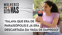 Flávia Rodrigues conta como nasceu a Horta Agrofavela | MULHERES POSITIVAS