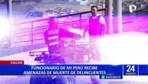 Ventanilla: gerente de seguridad ciudadana de Mi Perú denuncia amenazas de muerte