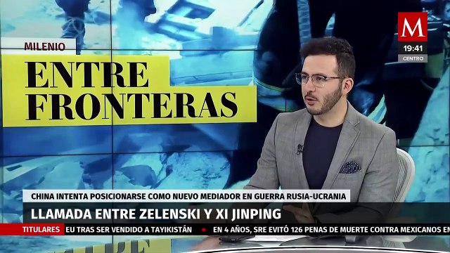¿China podría ser mediador en guerra de Rusia-Ucrania? | Milenio entre Fronteras