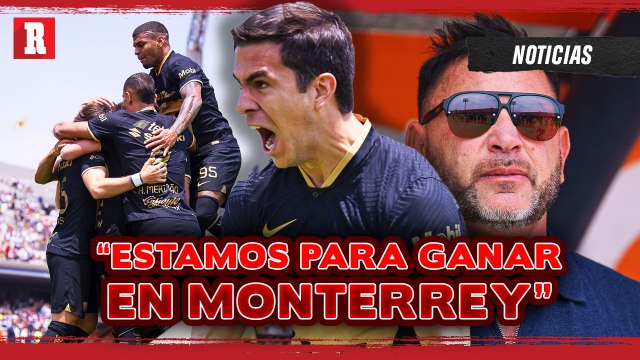 Ulises Rivas ASEGURA que PUMAS está LISTO para GANARLE al MONTERREY