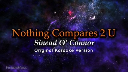 Sinead o Connor - Nothing Compare 2 U (Original Karaoke Version)