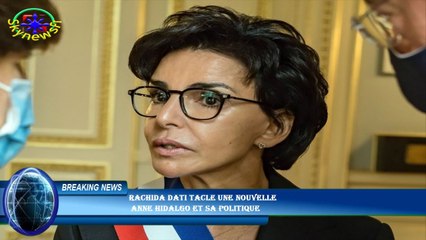 Rachida Dati tacle une nouvelle  Anne Hidalgo et sa politique