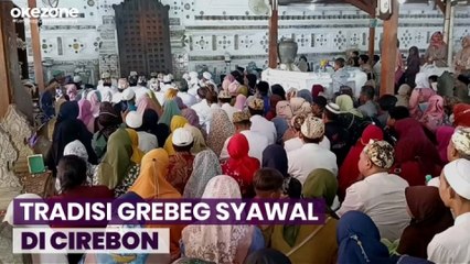 Tradisi Grebeg Syawal di Cirebon, Ribuan Warga Padati Komplek Pemakaman Sunan Gunung Jati