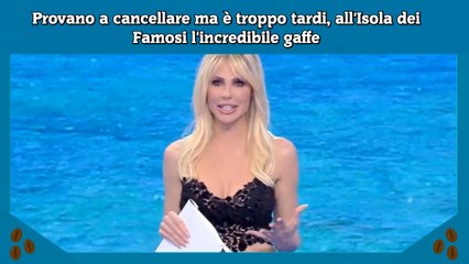 Provano a cancellare ma è troppo tardi, all'Isola dei Famosi l'incredibile gaffe