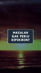 MASALAH GAK PERLU DIPIKIRIN? #rohaniKristen #Kristen #renungan #renunganharian #fyp