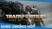 Transformers : Rise Of The Beasts – Bande-annonce VOST