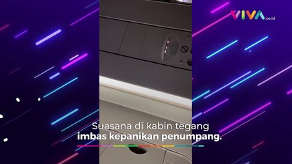Kabin Berasap! Suasana Mencekam Penumpang Panik Minta Turun