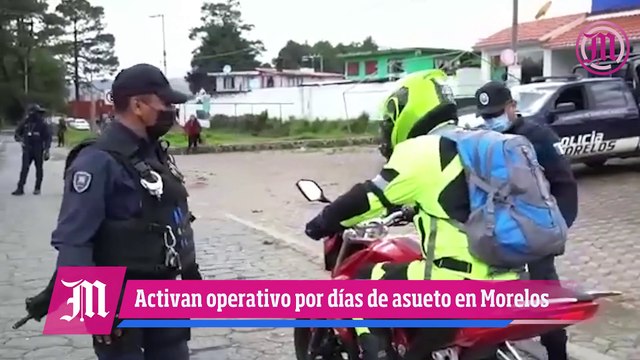Activan operativo en Morelos por días de asueto
