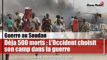 Soudan : Plus de 500 morts déjà, l'Occident choisit son camp parmi les belligérants