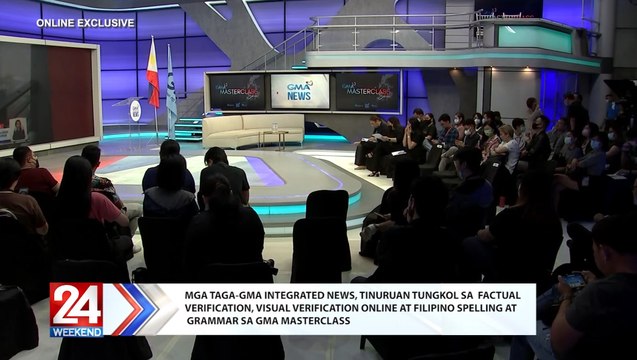 Mga taga-GMA Integrated News, tinuruan tungkol sa factual verification, visual verification online at Filipino spelling at grammar sa GMA Masterclass | 24 Oras Weekend