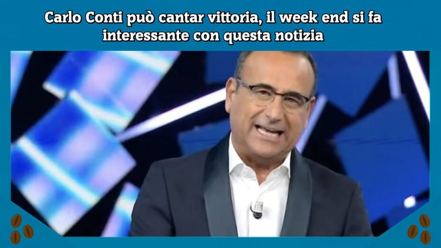 Carlo Conti può cantar vittoria, il week end si fa interessante con questa notizia