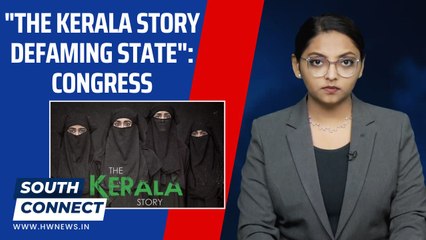 The Kerala Story, Sangh's Attempt To Create Division- Congress Opposes Movie |South Connect