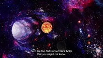 5 AMAZING FACTS ABOUT BLACK HOLE