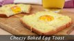 Cheesy Baked Egg Toast - How to Make Egg & Cheese Toasts
