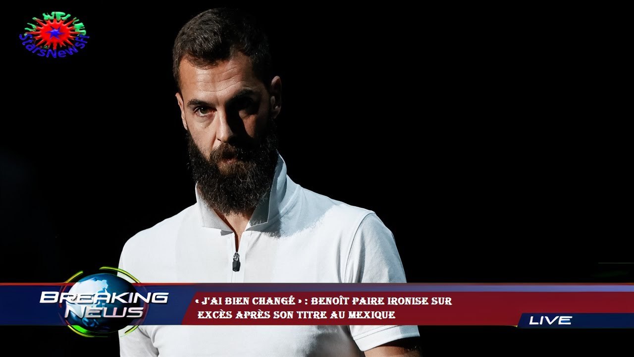 « J'ai bien changé » : Benoît Paire ironise sur  excès après son titre au Mexique