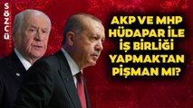 AKP ve MHP HÜDAPAR ile İş Birliği Yapmaktan Pişman mı? ‘Dışarıda Kimseyi Bırakmadılar’
