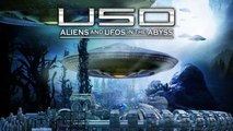 USO Aliens and UFOs in the Abyss