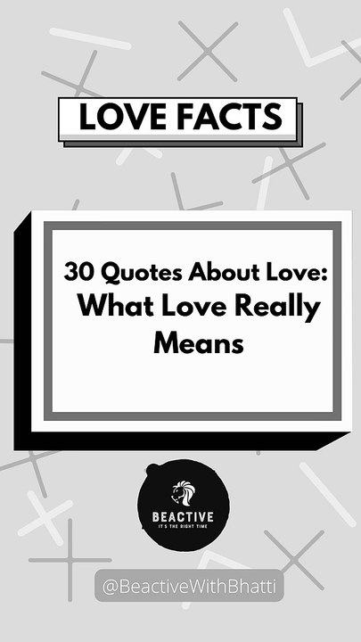 30 Quotes About Love: What Love Really Means