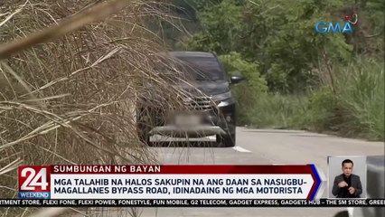 Mga talahib na halos sakupin na ang daan sa Nasugbu-Magallanes Bypass Road, idinadaing ng mga motorista | 24 Oras Weekend