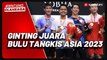 Bikin Loh Kean Yew Tak Berkutik, Anthony Ginting Sabet Gelar Juara Bulu Tangkis Asia 2023