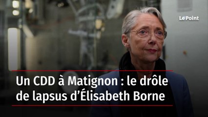 Un CDD à Matignon : le drôle de lapsus d’Élisabeth Borne