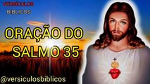ORAÇÃO DO SALMO 35 PARA VOCÊ HOJE CRÊIA