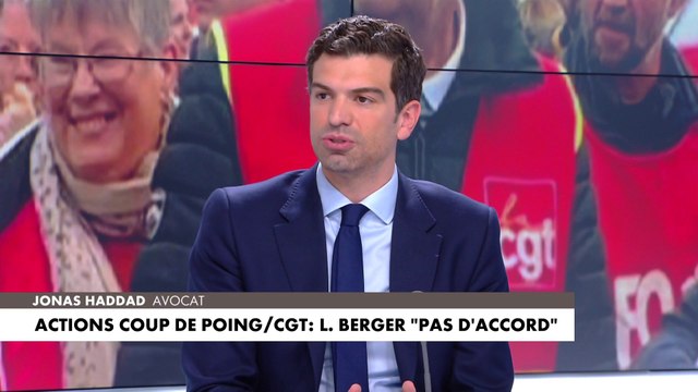 Jonas Haddad : «La CGT est en train de dériver vers une forme d'illégalité totalement assumée»
