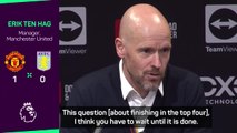 Ten Hag insists top four is not guaranteed despite victory over Aston Villa