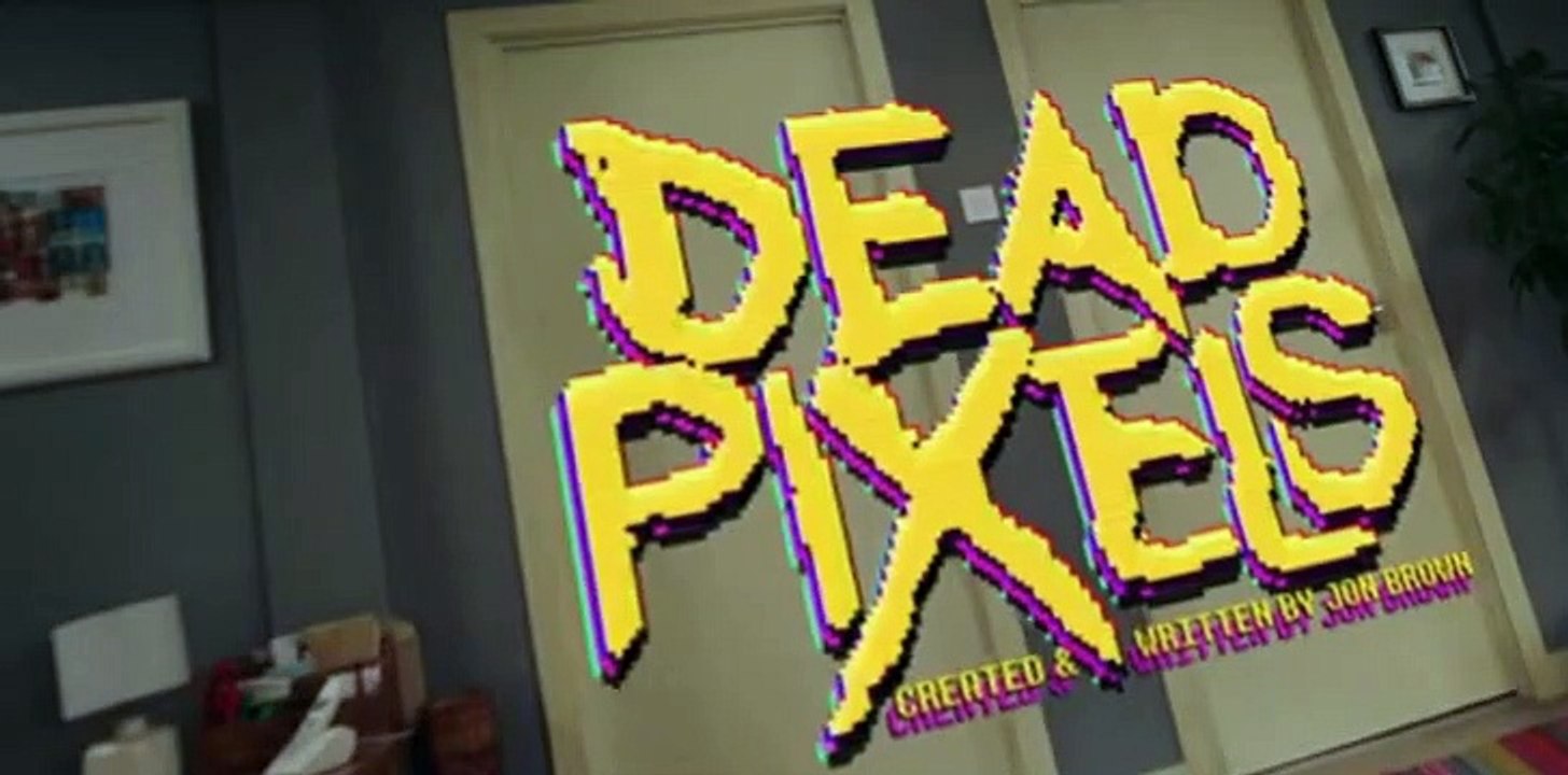 Dead Pixels S02 E01 Video Dailymotion