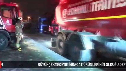 BÜYÜKÇEKMECE'DE İHRACAT ÜRÜNLERİNİN OLDUĞU DEPODA YANGIN