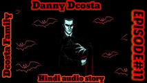{HINDI} BLOOD VAMPIRE DANNY DCOSTA HINDI AUDIO STORY#11# 98.0Story fm