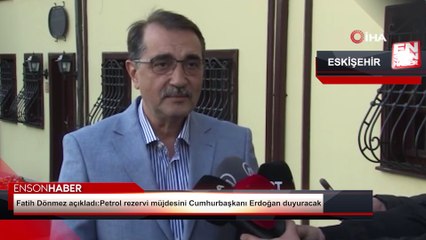 Fatih Dönmez açıkladı! Petrol rezervi müjdesini Cumhurbaşkanı Erdoğan duyuracak