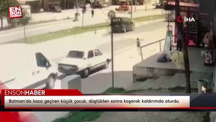 Batman'da kaza geçiren küçük çocuk, düştükten sonra koşarak kaldırımda oturdu