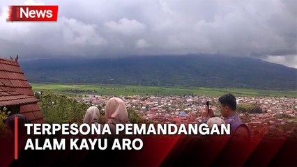 Suguhan Alam Kayu Aro di Jambi, Terpesona Indahnya Pemandangan Gunung Kerinci