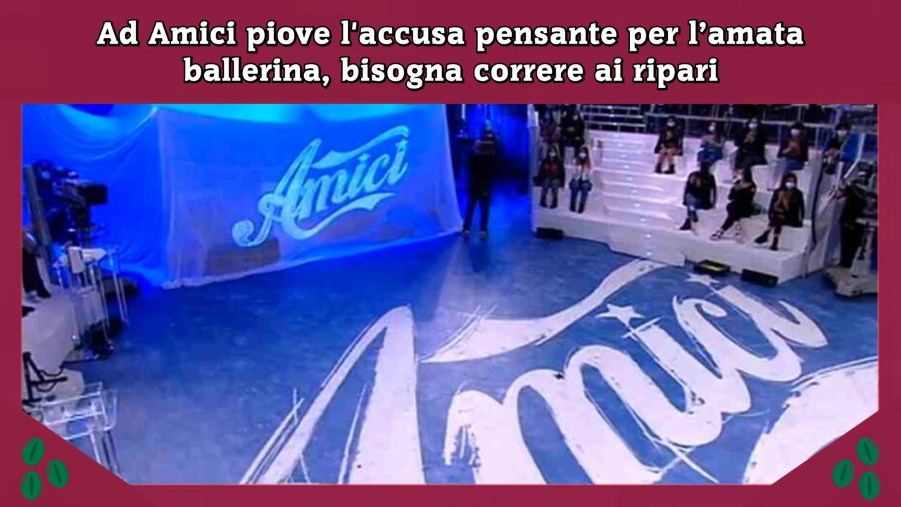 Ad Amici piove l'accusa pensante per l’amata ballerina, bisogna correre ai ripari