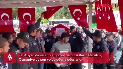 Tel Abyad'da şehit olan polis memuru, Osmaniye'de son yolculuğuna uğurlandı