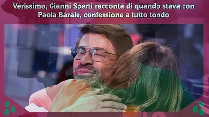Verissimo, Gianni Sperti racconta di quando stava con Paola Barale, confessione a tutto tondo