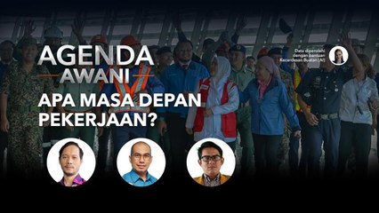 Agenda AWANI: Apa masa depan pekerjaan?