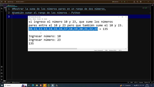 Mostrar la suma de los números pares en un rango de dos números, también sumar el rango de los números en Python