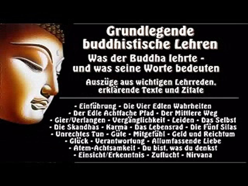Grundlegende buddhistische Lehren - Was der Buddha lehrte, und was seine Worte bedeuten Teil 2 v 3