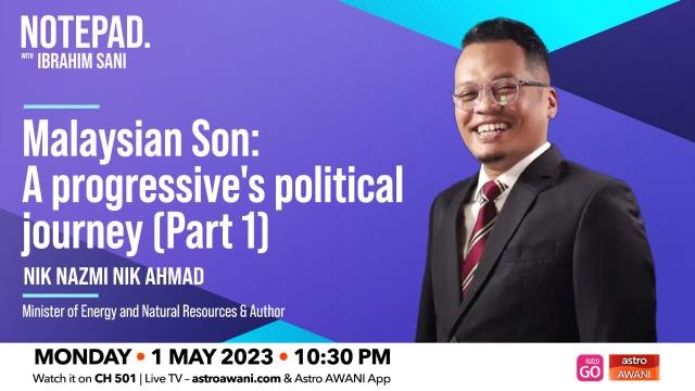 Ibrahim Sani’s Notepad: Malaysian Son: A progressive's political journey (Part 1)