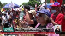 Umento sa sahod at pagbibigay-prayoridad ni PBBM sa kanyang foreign trips, ipinrotesta ng labor groups | SONA