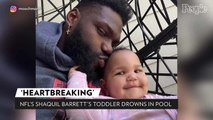 Tampa Bay Buccaneers Linebacker Shaquil Barrett's Daughter, 2, Dead After Drowning in a Pool
