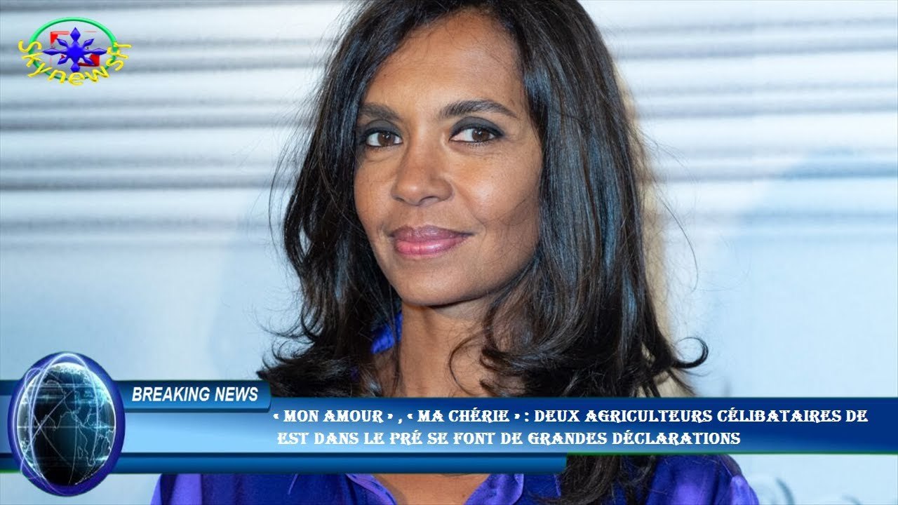 « Mon amour » , « Ma chérie » : deux agriculteurs célibataires de  est dans le pré se font de grande