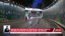 Bahagi ng Lagusnilad underpass, sarado para sa rehabilitasyon na tatagal nang 4 na buwan | UB