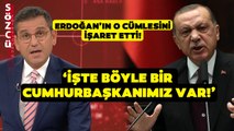 Fatih Portakal Erdoğan'ın O Cümlesini İşaret Etti! 'O Ne Demek Ya!'