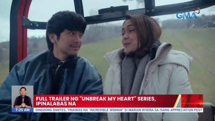 Full trailer ng "Unbreak My Heart" series, ipinalabas na | UB