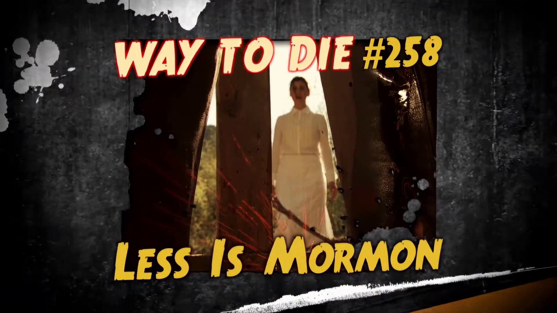 1000 Ways to Die Less Is Mormon
